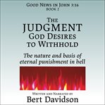 The Judgment God Desires to Withhold cover image