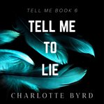 Tell Me to Lie cover image