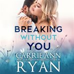 Breaking Without You cover image