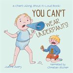 You Can't Wear Underpants! cover image