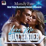 Love Me, Goaltender cover image