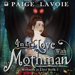 I'm in Love With Mothman cover image