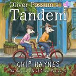 Oliver Possum's Tandem cover image