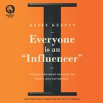 Everyone Is an "Influencer" cover image