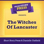 Short story press presents the witches of lancaster cover image