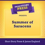 Short story press presents summer of saracens cover image