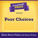 Short story press presents poor choices cover image