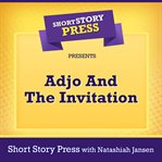 Short story press presents adjo and the invitation cover image