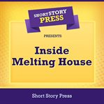 Inside melting house cover image