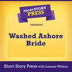 Short story press presents washed ashore bride cover image