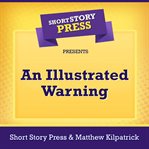 Short story press presents an illustrated warning cover image