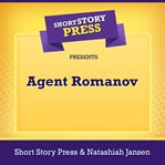 Short story press presents agent romanov cover image