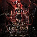 Caged by Her Dragons cover image