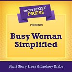 Short story press presents busy woman simplified cover image