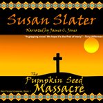 The Pumpkin Seed Massacre cover image