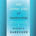 The Softer Side of Leadership cover image