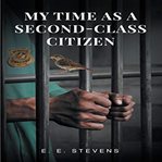 My Time as a Second Class Citizen cover image