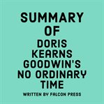 Summary of Doris Kearns Goodwin's No Ordinary Time cover image