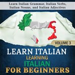 Learn italian: learning italian for beginners, 3 cover image