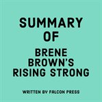 Summary of Brene Brown's Rising Strong cover image