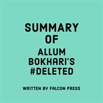 Summary of Allum Bokhari's #DELETED cover image
