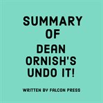 Summary of Dean Ornish's Undo It! cover image