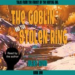 The Goblin and the Stolen Ring cover image