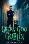 Green Goo Goblin cover image