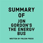 Summary of Jon Gordon's The Energy Bus cover image