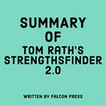 Summary of Tom Rath's StrengthsFinder 2.0 cover image