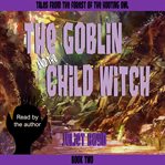 The Goblin and the Child Witch cover image