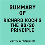 Summary of Richard Koch's The 80/20 Principle cover image
