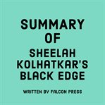 Summary of Sheelah Kolhatkar's Black Edge cover image