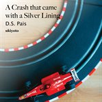 A crash that came with a silver lining cover image