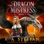 The Dragon Mistress: Book 3 : Book 3 cover image
