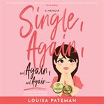 Single, again and again, and again ... : what to do when life doesn't go to plan? cover image