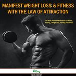 How to manifest weight loss & fitness with the law of attraction cover image