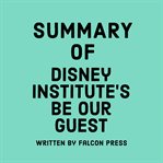 Summary of Disney Institute's Be Our Guest cover image