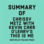 Summary of Chrissy Metz with Kevin Carr O'Leary's This Is Me cover image