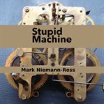 Stupid machine cover image