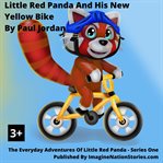 Little red panda and the new yellow bike cover image