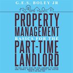 Property management basics for the part-time landlord cover image