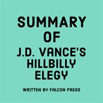Summary of J.D. Vance's Hillbilly Elegy cover image