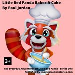 Little red panda bakes a cake cover image