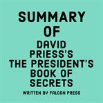 Summary of David Priess's The President's Book of Secrets cover image