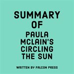 Summary of Paula McLain's Circling the Sun cover image