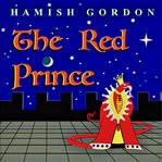 The red prince. A Fairy Tale cover image