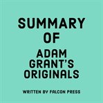 Summary of Adam Grant's Originals cover image