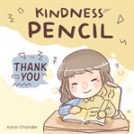 Kindness Pencil : Thank you cover image