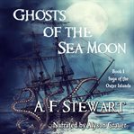 Ghosts of the Sea Moon cover image